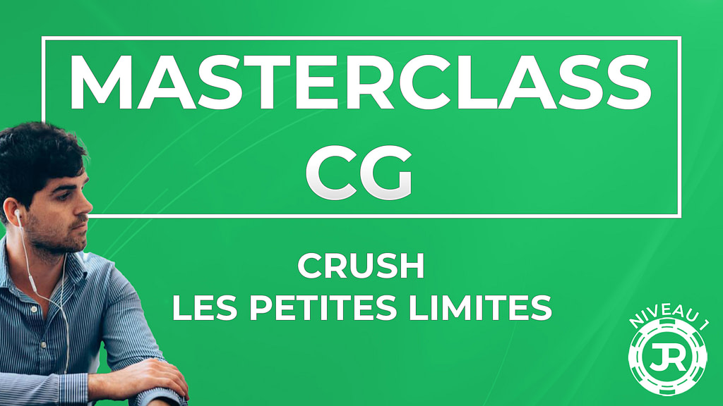 MasterClass CG Crush les petites limites